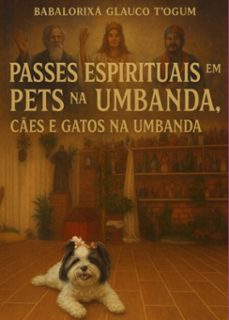 passes espirituais em pets na umbanda (ebook)-babalorixá glauco t´ogum-3410008473015