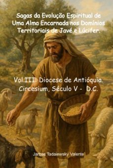 sagas da evoluço espiritual de uma alma encarnada nos dominios territoriais de jave e lucifer. (ebook)-jarbas tadaieswky valente-3410009145515