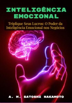 inteligencia emocional triplique seus lucros (ebook)-satoshi nakamoto-3410009167715