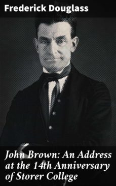 john brown: an address at the 14th anniversary of storer college (ebook)-4057664610515
