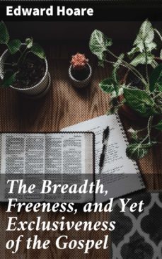 the breadth, freeness, and yet exclusiveness of the gospel (ebook)-4064066094515