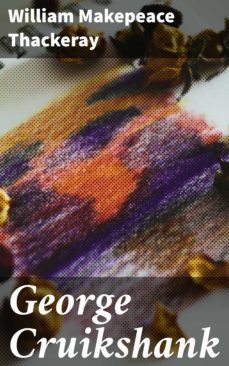 george cruikshank (ebook)-william makepeace thackeray-4064066104115