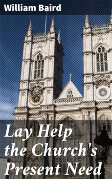 lay help the church's present need (ebook)-william baird-4064066156015