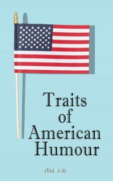 traits of american humour (vol. 1-3) (ebook)-4064066400415