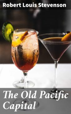 the old pacific capital (ebook)-robert louis stevenson-4064066447915