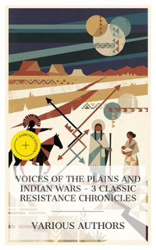 voices of the plains and indian wars  3 classic resistance chronicles (ebook)-fanny kelly-charles eastman-4066339992115