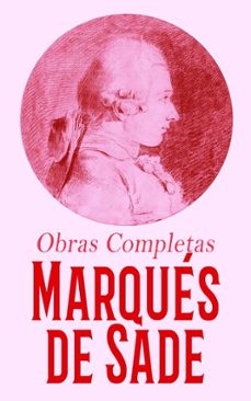marques de sade - obras completas (ebook)-marqués de sade-4099994076715