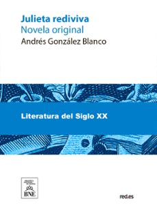 julieta rediviva : novela original (ebook)-andrés gonzález-blanco-4099995487015