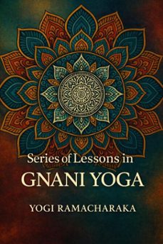 series of lessons in gnani yoga (ebook)-yogi ramacharaka-7502319079515