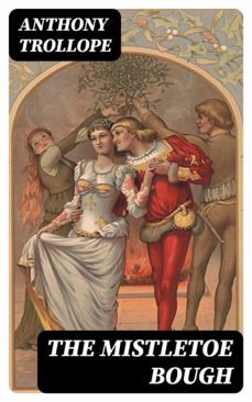 the mistletoe bough (ebook)-anthony trollope-8596547098515