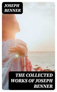 the collected works of joseph benner (ebook)-8596547385615