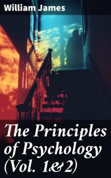 the principles of psychology (vol. 1&amp;2) (ebook)-william james-8596547669715