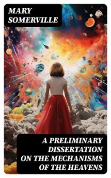 a preliminary dissertation on the mechanisms of the heavens (ebook)-mary somerville-8596547724315