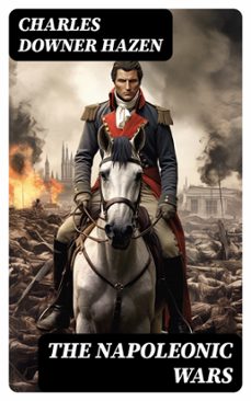 the napoleonic wars (ebook)-charles downer hazen-8596547729815