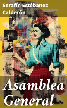 asamblea general (ebook)-serafin estebanez calderon-8596547816515