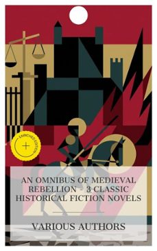 an omnibus of medieval rebellion  3 classic historical fiction novels (ebook)-robert louis stevenson-mary wollstonecraft shelley-heinrich von kleist-8596547875215