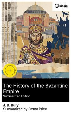 the history of the byzantine empire (summarized edition) (ebook)-j. b. bury-8596547882015