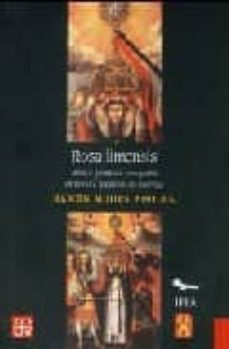rosa limensis: mistica, politica e iconografia en torno a la patr ona de america-9789681678913