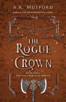 the rogue crown (the five crowns of okrith 3)-a.k. mulford-9780008582715