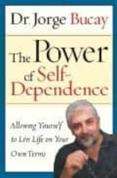 the power of self-dependence: allowing yourself to live life on y our own terms-9780060563615