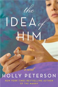 the idea of him (ebook)-holly peterson-9780062283115