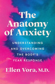 the anatomy of anxiety (ebook)-ellen vora-9780063075115