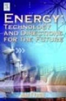 energy: technology and directions for the future-john r. fanchi-9780122482915