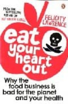 eat your heart out-felicity lawrence-9780141026015