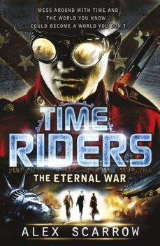 timeriders: the eternal war (book 4)-alex scarrow-9780141968315