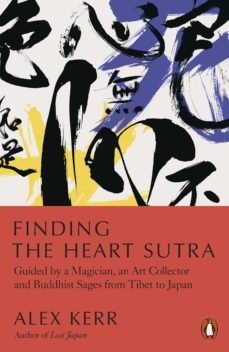 finding the heart sutra (ebook)-alex kerr-9780141994215