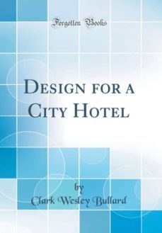 design for a city hotel (classic reprint)-9780265578315