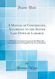 a manual of conchology, according to the system laid down by lamarck-9780266407515