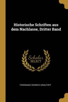 historische schriften aus dem nachlasse, dritter band-9780270293715