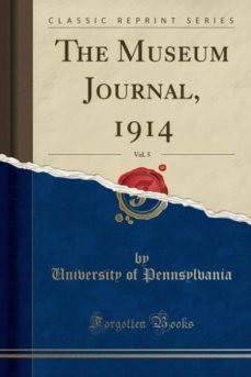 the museum journal, 1914, vol. 5 (classic reprint)-9780282406615