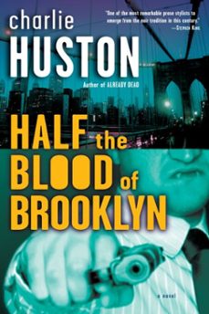 half the blood of brooklyn (ebook)-charlie huston-9780345504715