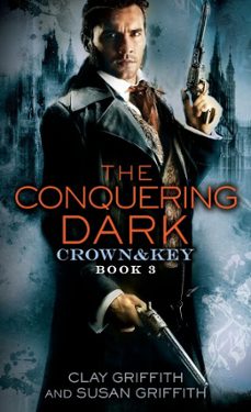 the conquering dark: crown &amp; key (ebook)-clay griffith-susan griffith-9780345540515