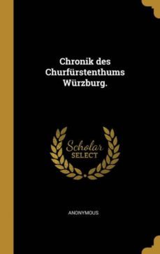 chronik des churfurstenthums wurzburg-9780353749115