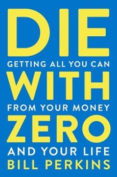 die with zero (ebook)-bill perkins-9780358100515