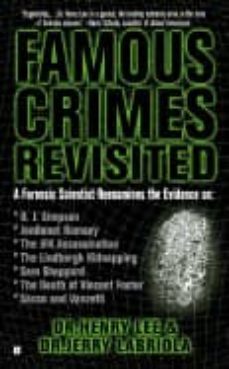 famous crimes revisited: a forensic scientist reexamines the evid ence on-henry lee-jerry labriola-9780425196915