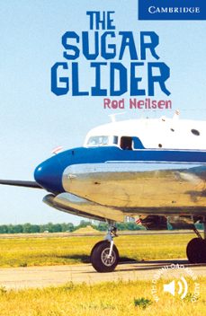 the sugar glider (upper-intermediate)-rod neilsen-9780521536615
