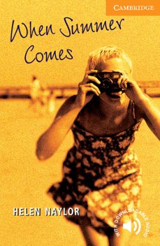 when summer comes: level 4-helen naylor-9780521656115