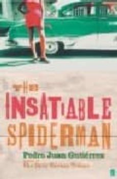 the insatiable spiderman-pedro juan gutierrez-9780571221615