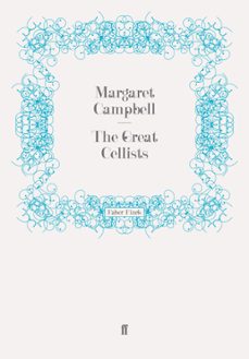 the great cellists (ebook)-margaret campbell-9780571278015