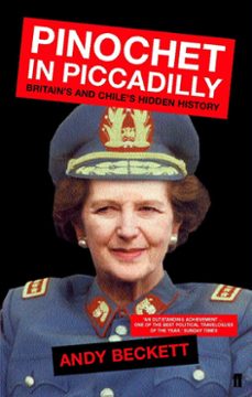 pinochet in piccadilly (ebook)-andy beckett-9780571392315