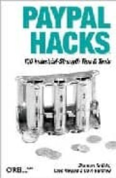 paypal hack: 100 industrial-strength tips & tools-shannon sofield-dave nielsen-dave burchell-9780596007515
