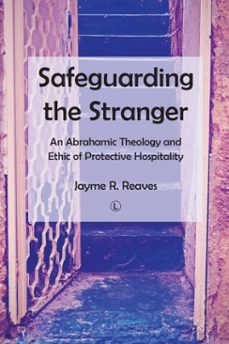 safeguarding the stranger (ebook)-jayme r reaves-9780718846015