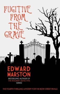 fugitive from the grave (bow street rivals 4)-edward marston-9780749023515