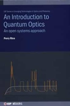 an introduction to quantum optics: an open systems approach-9780750317115