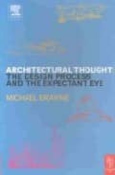 architectural thought and the design process: continuity, innovat ion, and the expectant eye-michael brawne-9780750658515