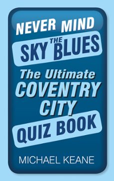 never mind the sky blues (ebook)-michael keane-9780750968515